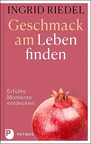 Geschmack am Leben finden: Erfüllte Momente entdecken