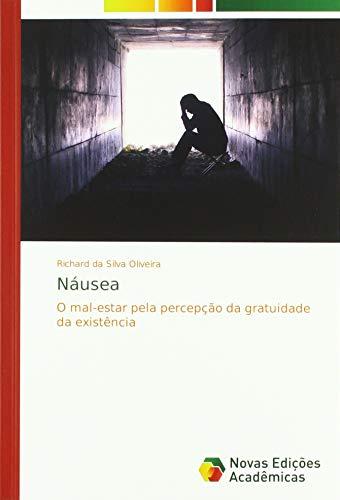 Náusea: O mal-estar pela percepção da gratuidade da existência