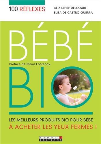 Bébé bio : les meilleurs produits bio pour bébé à acheter les yeux fermés !