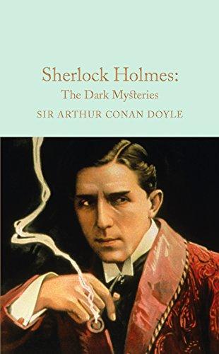 Sherlock Holmes: The Dark Mysteries (Macmillan Collector's Library, Band 31)