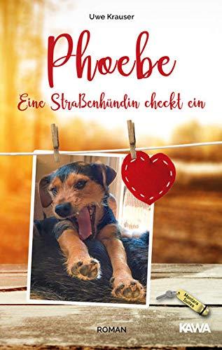 Phoebe - Eine Straßenhündin checkt ein