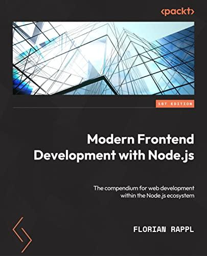 Modern Frontend Development with Node.js: A compendium for modern JavaScript web development within the Node.js ecosystem