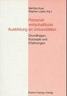 Personalwirtschaftliche Ausbildung an Universitäten: Grundfragen, Konzepte und Erfahrungen (Reihe Personalforschung)