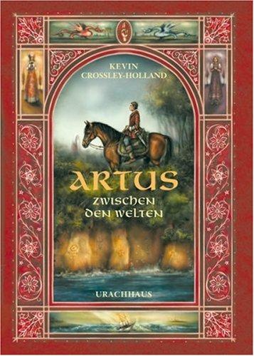 Artus - Zwischen den Welten