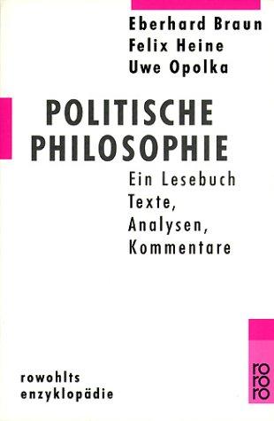 Politische Philosophie. Ein Lesebuch. Texte, Analysen, Kommentare.