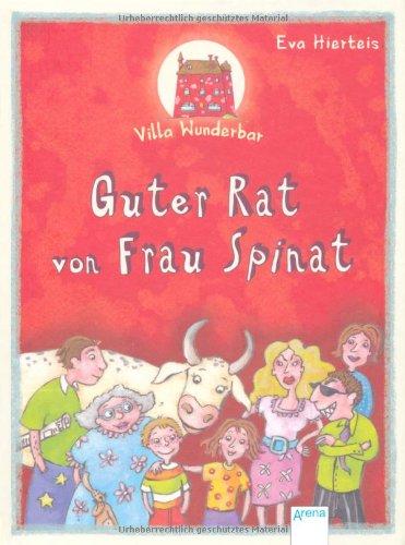 Villa Wunderbar 01. Guter Rat von Frau Spinat