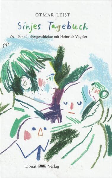 Sinjes Tagebuch: Eine Liebesgeschichte mit Heinrich Vogeler