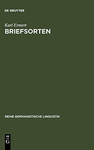 Briefsorten: Untersuchungen zu Theorie und Empirie der Textklassifikation (Reihe Germanistische Linguistik, 20, Band 20)