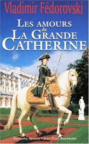 Les amours de la Grande Catherine