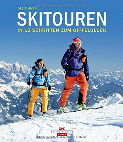 Skitouren: In 10 Schritten zum Gipfelglück