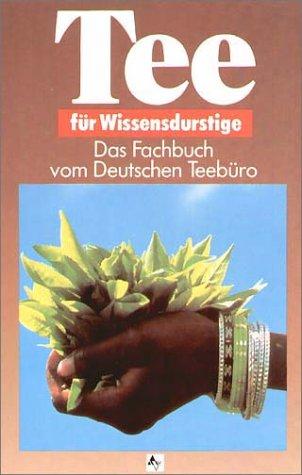 Tee für Wissensdurstige. Das Fachbuch vom Deutschen Teebüro