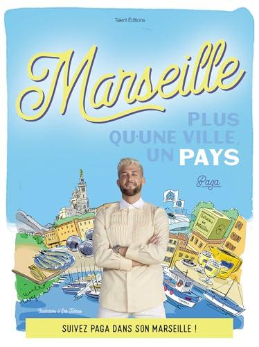 Marseille : plus qu'une ville, un pays