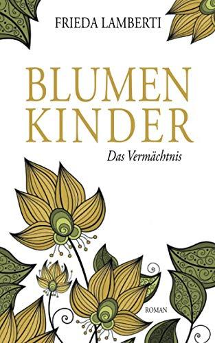 BLUMENKINDER: Das Vermächtnis Band 4