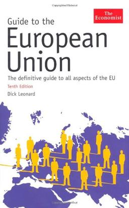 Guide to the European Union (Economist Guide to the European Union)