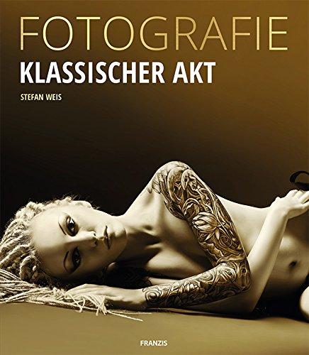 FOTOGRAFIE Klassischer Akt | Die Essenz der klassischen Aktfotografie: Emotion, Pose, Licht & Schatten