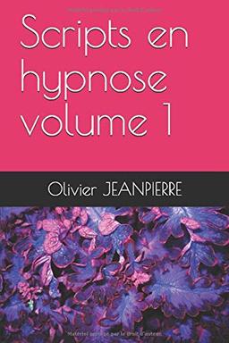 Scripts en hypnose volume 1