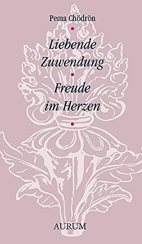 Liebende Zuwendung – Freude im Herzen