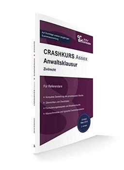 CRASHKURS Assex Anwaltsklausur: Speziell für Referendare (Crashkurs / Assessorexamen)