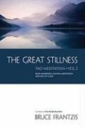 The Great Stillness: The Water Method of Taoist Meditation Series, Vol. 2: The Water Method of Taoist Meditation Series Volume 2