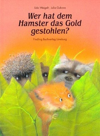 Wer hat dem Hamster das Gold gestohlen?