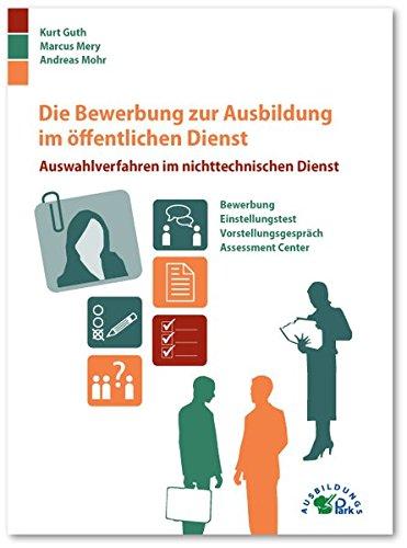 Die Bewerbung zur Ausbildung im öffentlichen  Dienst: Auswahlverfahren im nichttechnischen Dienst