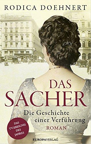 Das Sacher: Die Geschichte einer Verführung