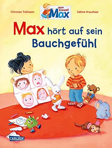 Max-Bilderbücher: Max hört auf sein Bauchgefühl: Mit Nachwort und Tipps zum Thema für Eltern und PädagogInnen | Liebevolles Bilderbuch, das Eltern ... über ihre Gefühle ins Gespräch zu kommen