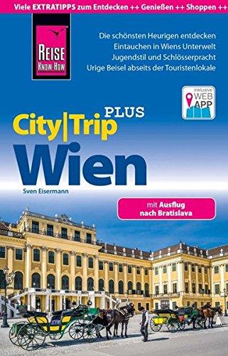 Reise Know-How Reiseführer Wien (CityTrip PLUS): mit Stadtplan und kostenloser Web-App