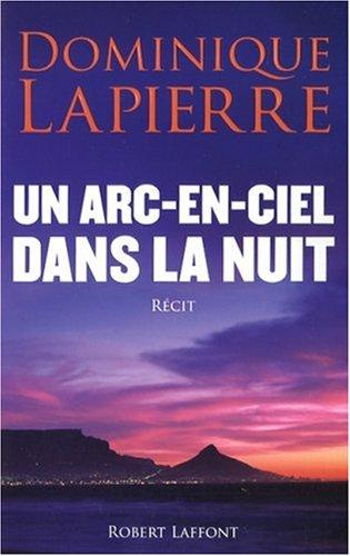 Un arc-en-ciel dans la nuit : récit