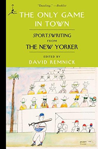 The Only Game in Town: Sportswriting from The New Yorker (Modern Library Paperbacks)