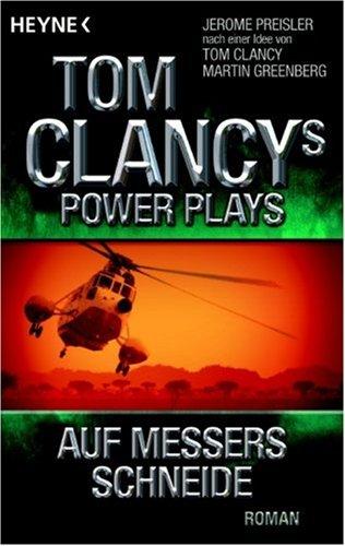 Tom Clancys Power Plays: Auf Messers Schneide: Roman