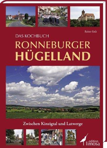 Das Kochbuch Ronneburger Hügelland: Zwischen Kinzigtal und Latwerge