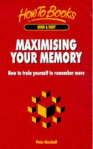 Maximising Your Memory: How to Train Yourself to Remember More