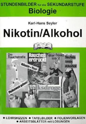 Biologie. Nikotin und Alkohol