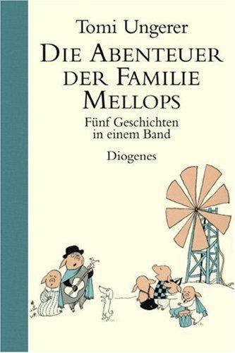 Die Abenteuer der Familie Mellops: Fünf Geschichten in einem Band