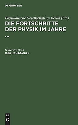 Die Fortschritte der Physik im Jahre .... 1848, Jahrgang 4: FPHY-B, 4