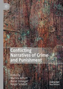 Conflicting Narratives of Crime and Punishment