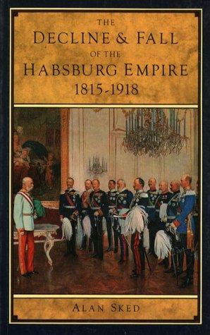 Decline and Fall of the Hapsburg Empire 1915-1918