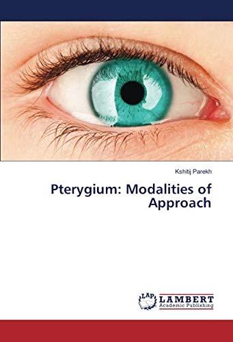 Pterygium: Modalities of Approach