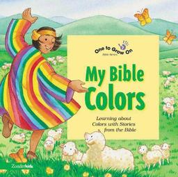 My Bible Colors (One to Grow on Bible Series)