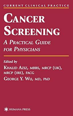 Cancer Screening: A Practical Guide for Physicians (Current Clinical Practice)