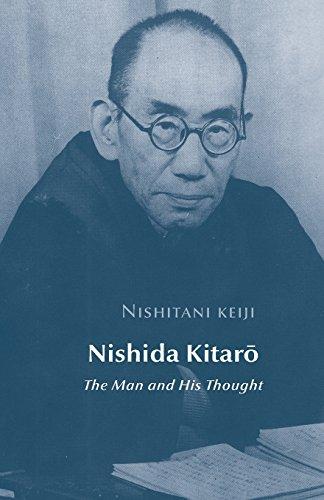 Nishida Kitaro: The Man and his Thought (Studies in Japanese Philosophy)