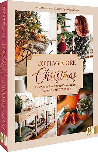 DIY Buch – Cottagecore Christmas: Heimelige Landhaus-Dekoration, Rezepte und DIYs