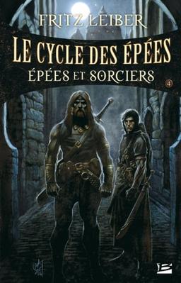 Le cycle des épées. Vol. 4. Epées et sorciers