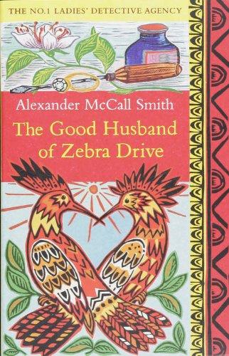 The Good Husband of Zebra Drive (No. 1 Ladies' Detective Agency)