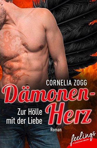 Dämonenherz - Zur Hölle mit der Liebe: Roman