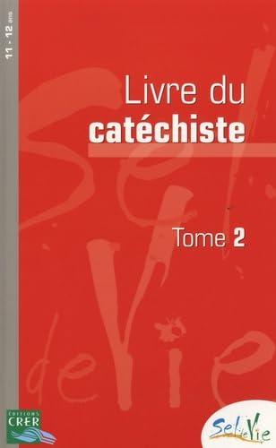 Livre du catéchiste : 11-12 ans. Vol. 2