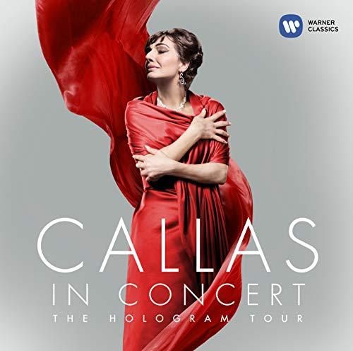 Callas in Concert · The Hologram Tour