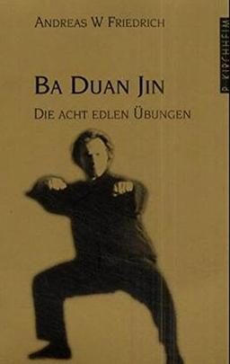 Qi Gong Ba Duan Jin: Die acht edlen Übungen