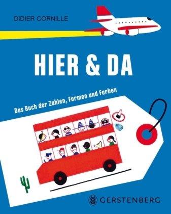 Hier&Da - Das Buch der Zahlen, Formen und Farben